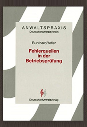 Fehlerquellen in der Betriebsprüfung Dr. Burkhard Fehlerquellen in der Betriebsprüfung Dr. Burkhard